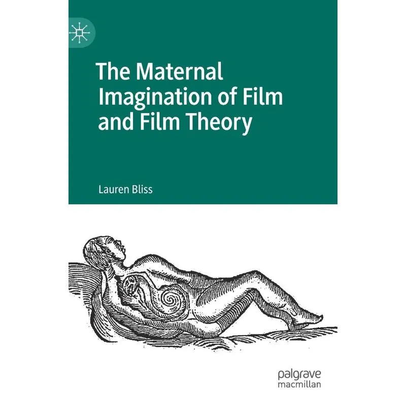 The Maternal Imagination of Film and Film Theory