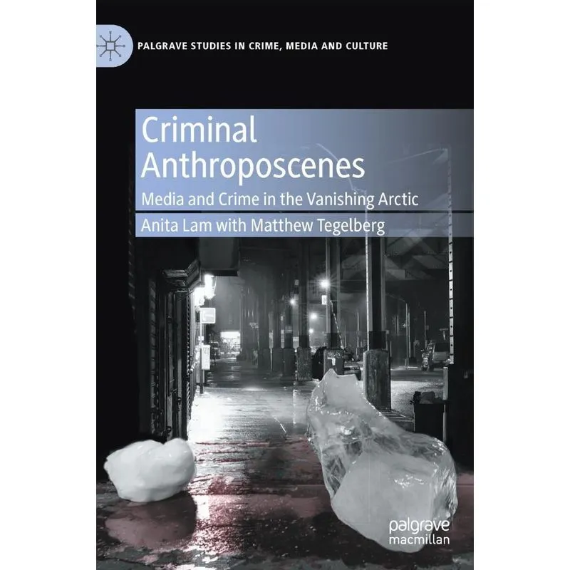 Criminal Anthroposcenes