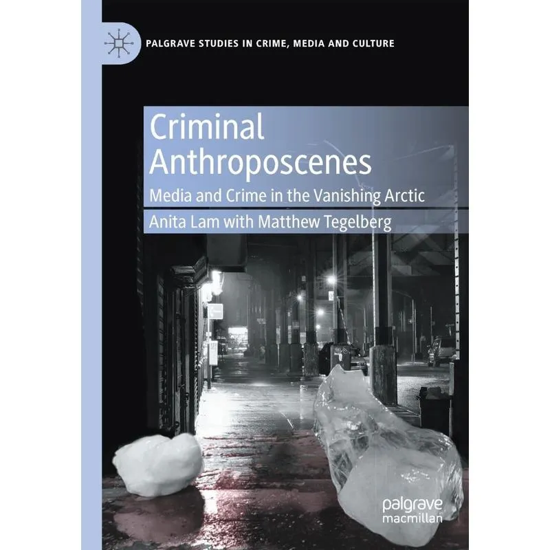 Criminal Anthroposcenes