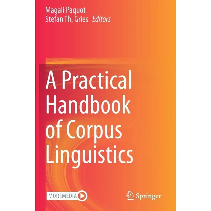 A Practical Handbook of Corpus Linguistics