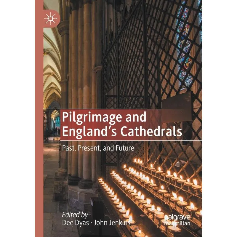 Pilgrimage and Englands Cathedrals