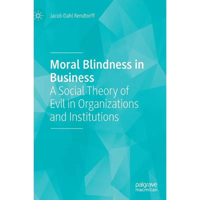Moral Blindness In Business