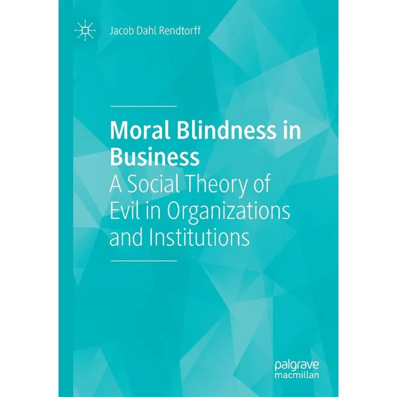Moral Blindness In Business