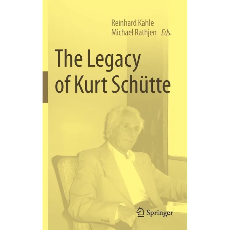 The Legacy of Kurt Schütte