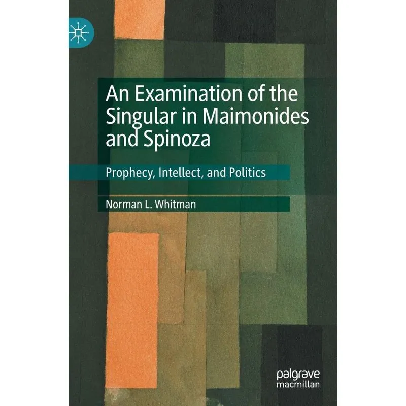 An Examination of the Singular in Maimonides and Spinoza