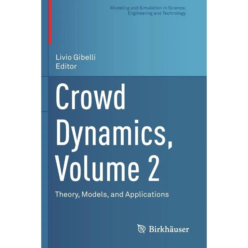 Crowd Dynamics, Volume 2