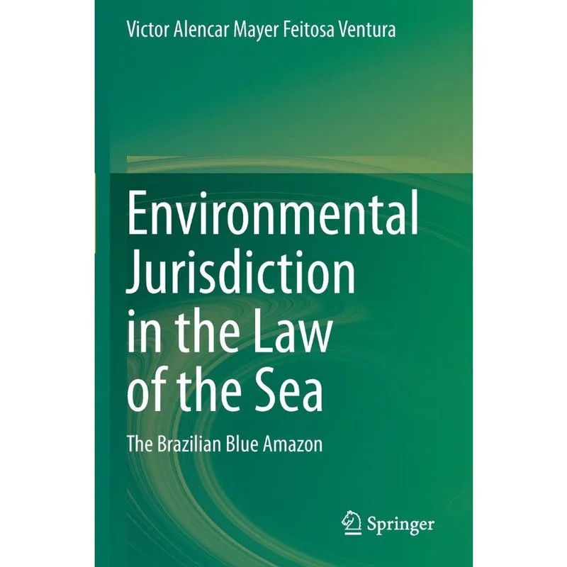 Environmental Jurisdiction in the Law of the Sea