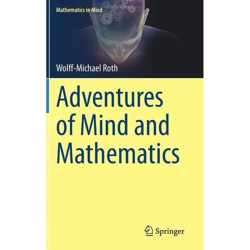 Adventures of Mind and Mathematics