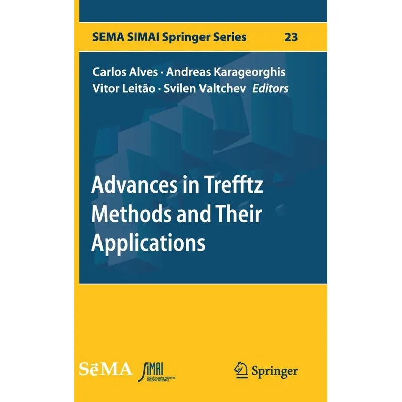 Advances in Trefftz Methods and Their Applications