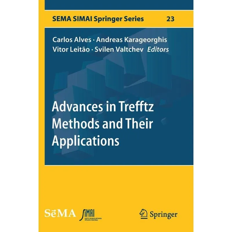 Advances In Trefftz Methods And Their Applications