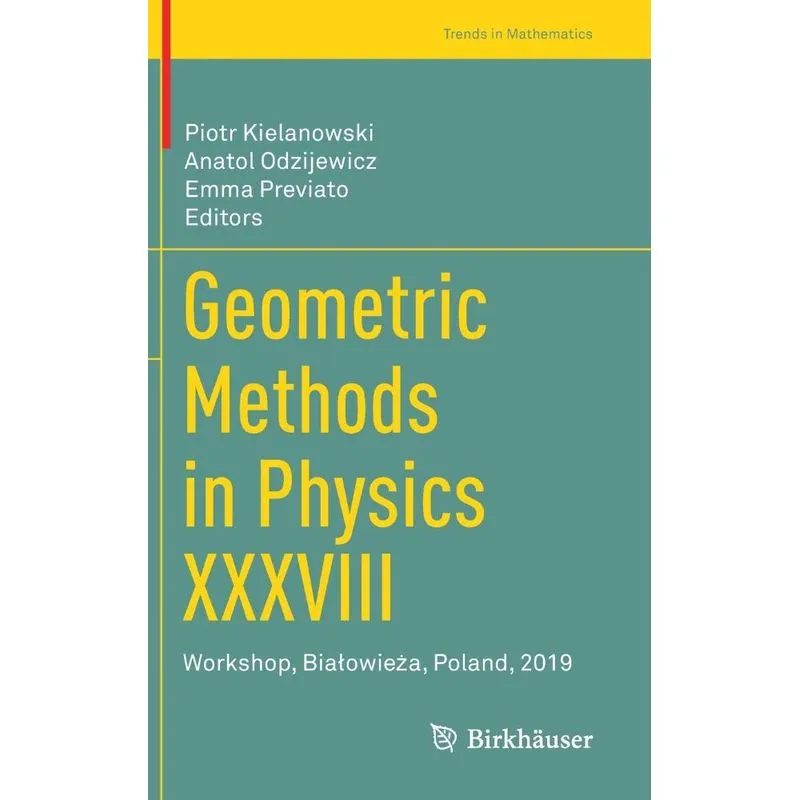 Geometric Methods in Physics XXXVIII