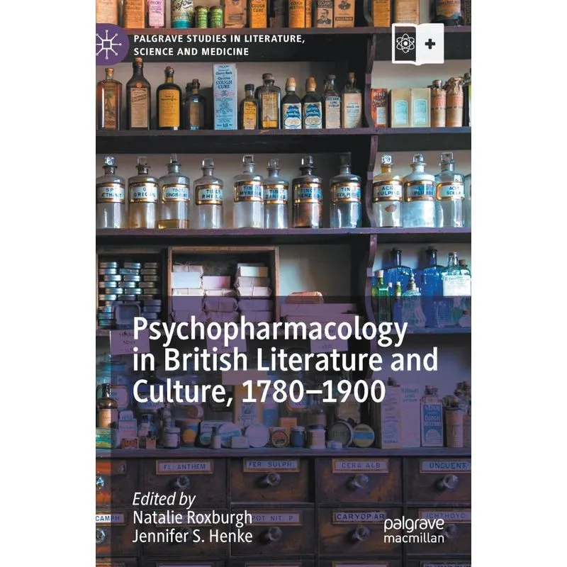 Psychopharmacology in British Literature and Culture, 1780-