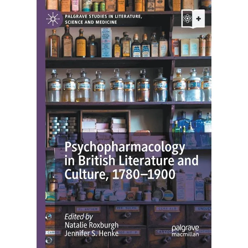 Psychopharmacology In British Literature And Culture, 1780-