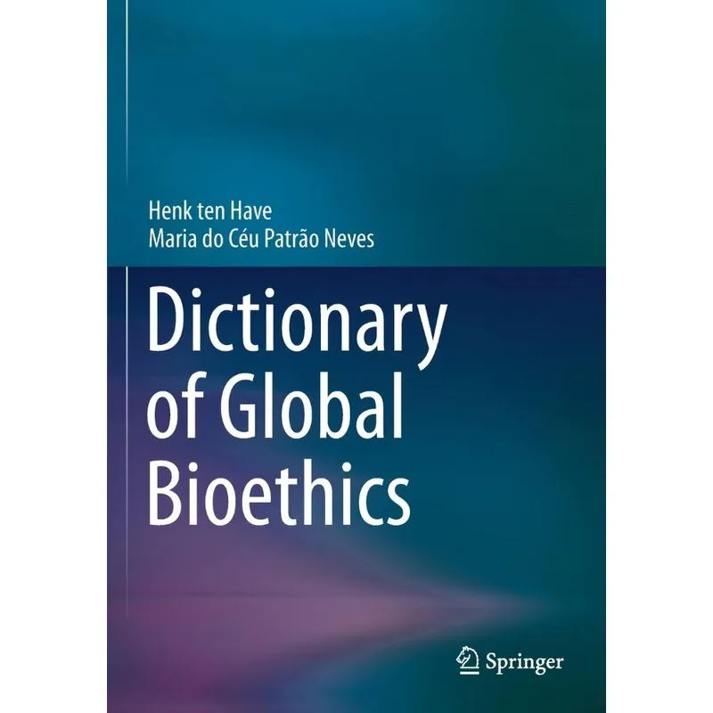 Dictionary Of Global Bioethics
