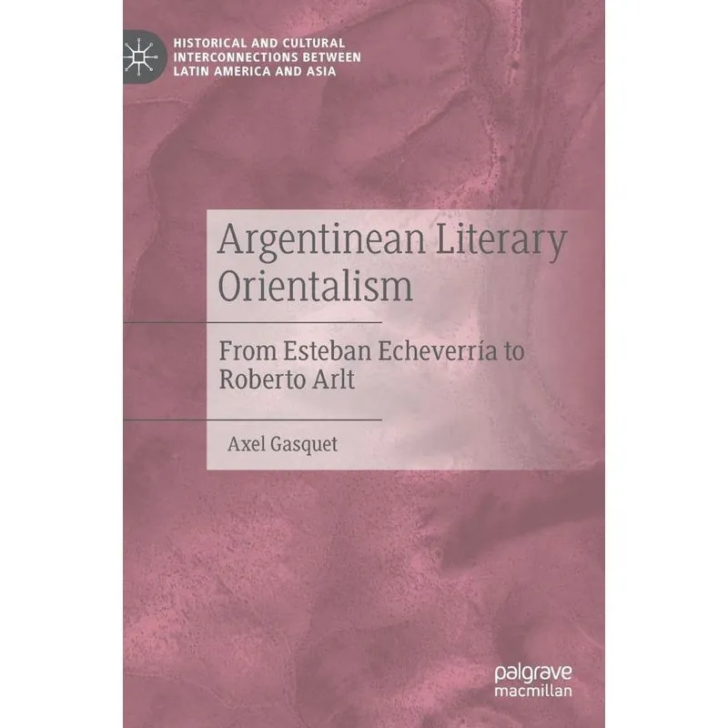 Argentinean Literary Orientalism