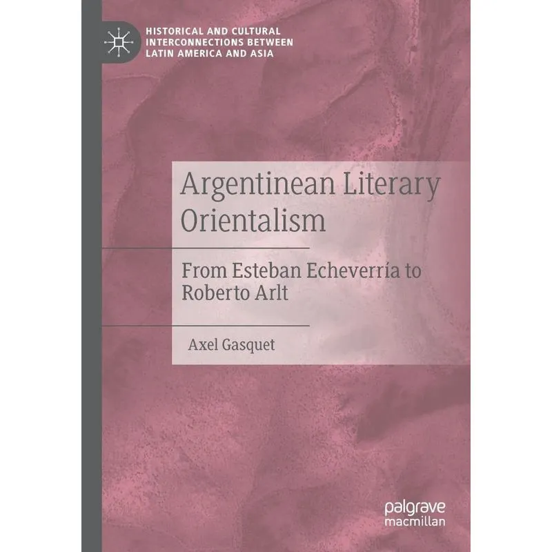 Argentinean Literary Orientalism