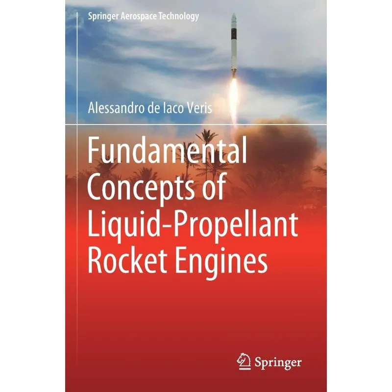 Fundamental Concepts Of Liquid-propellant Rocket Engines