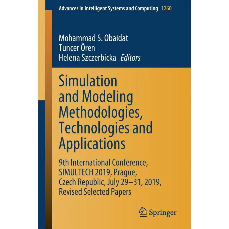 Simulation and Modeling Methodologies, Technologies and App