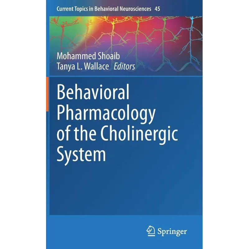 Behavioral Pharmacology of the Cholinergic System