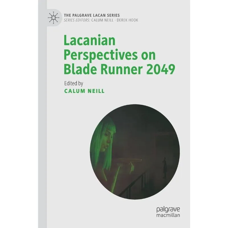 Lacanian Perspectives on Blade Runner 2049