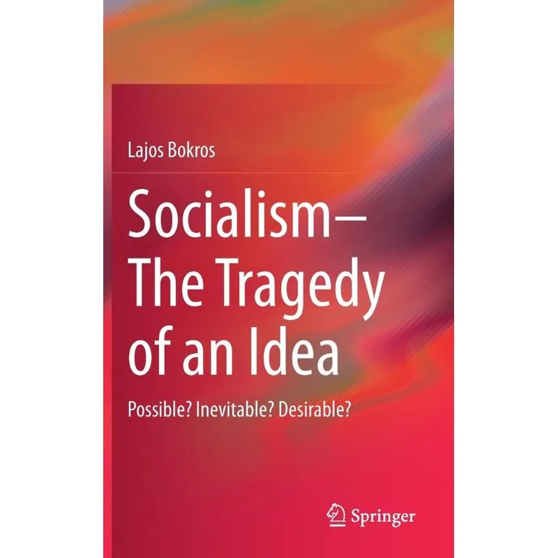 Socialism-The Tragedy of an Idea
