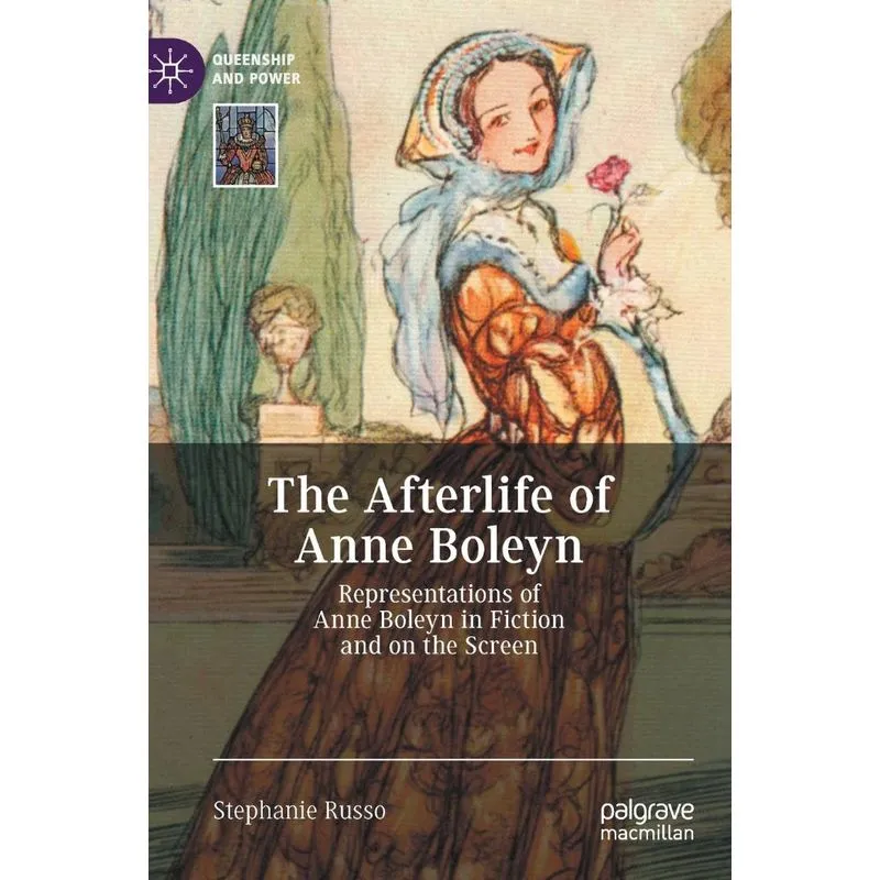 The Afterlife Of Anne Boleyn