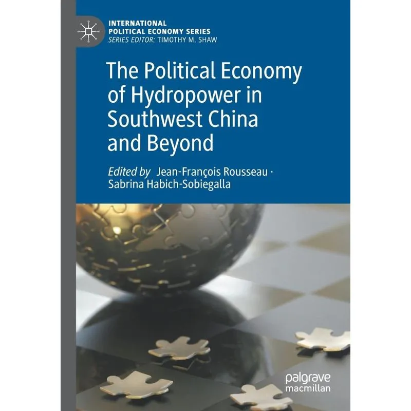 The Political Economy Of Hydropower In Southwest China And