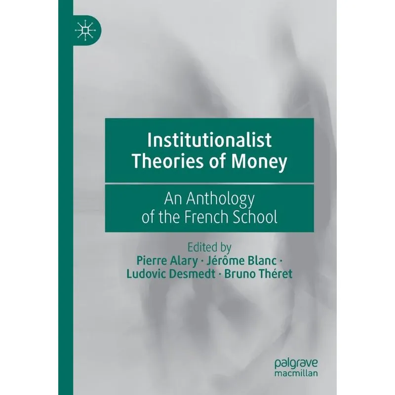 Institutionalist Theories Of Money