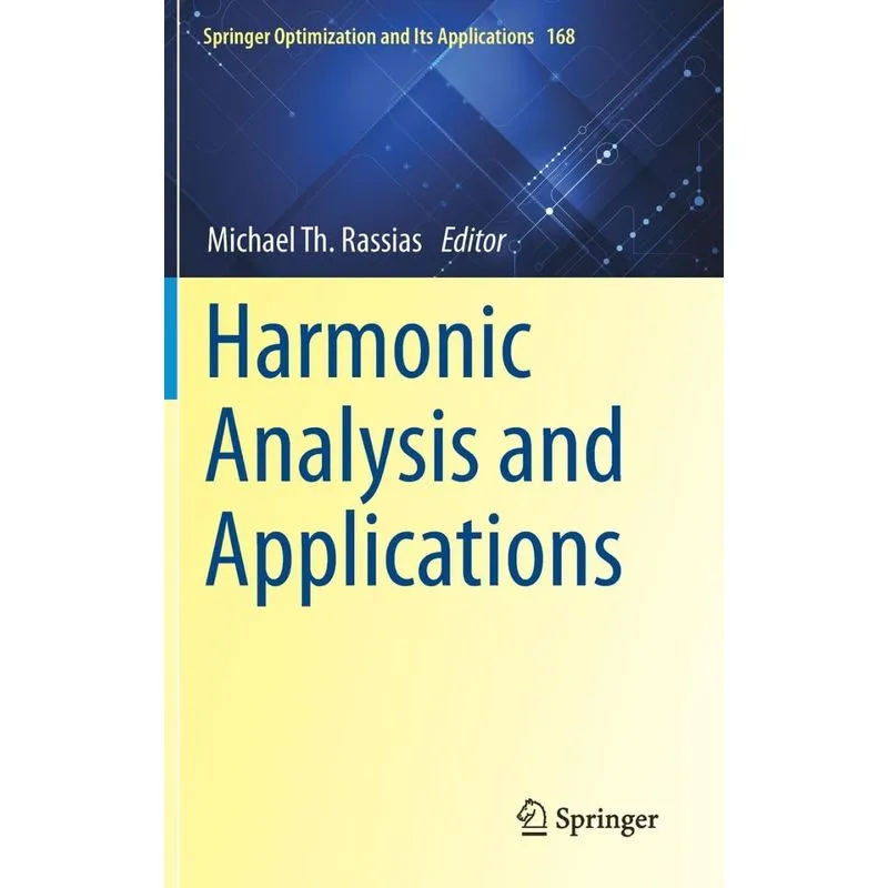 HARMONIC ANALYSIS AND APPLICATIONS