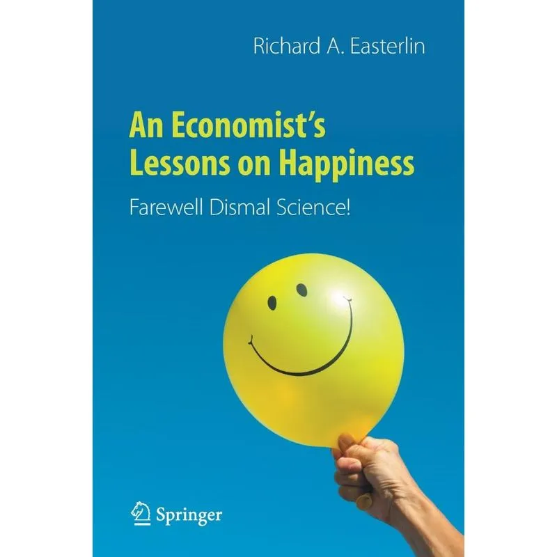 An Economists Lessons on Happiness