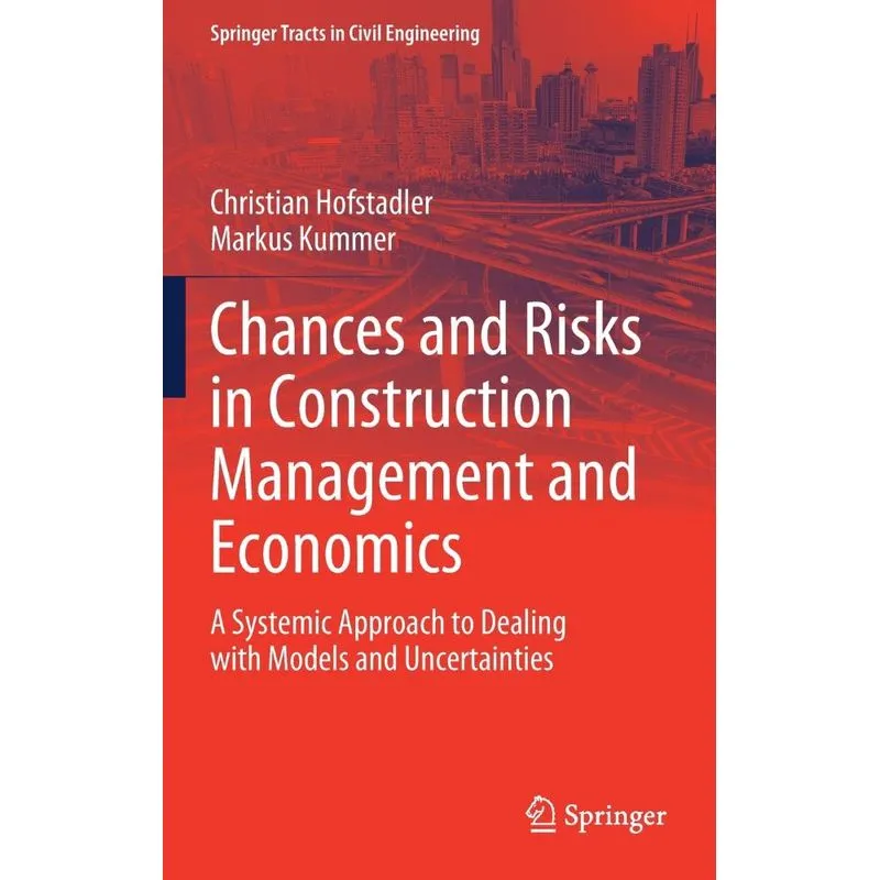 Chances and Risks in Construction Management and Economics