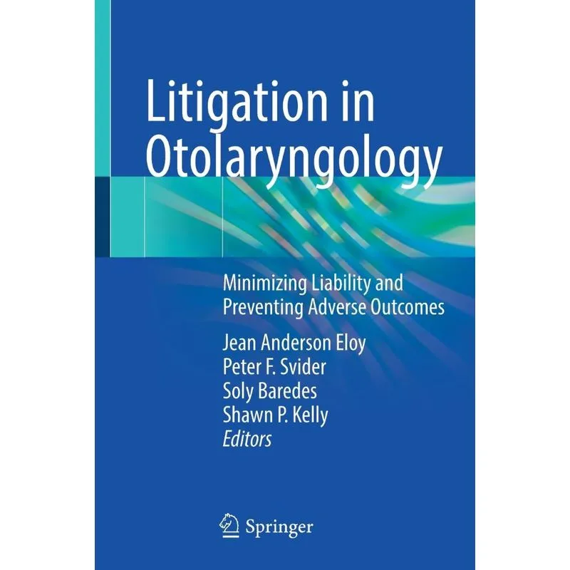 Litigation In Otolaryngology