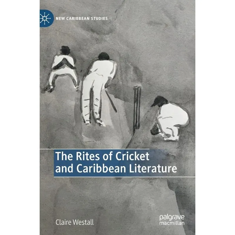 The Rites of Cricket and Caribbean Literature
