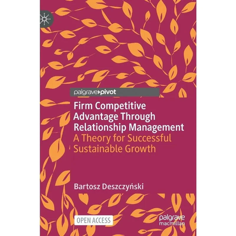 Firm Competitive Advantage Through Relationship Management