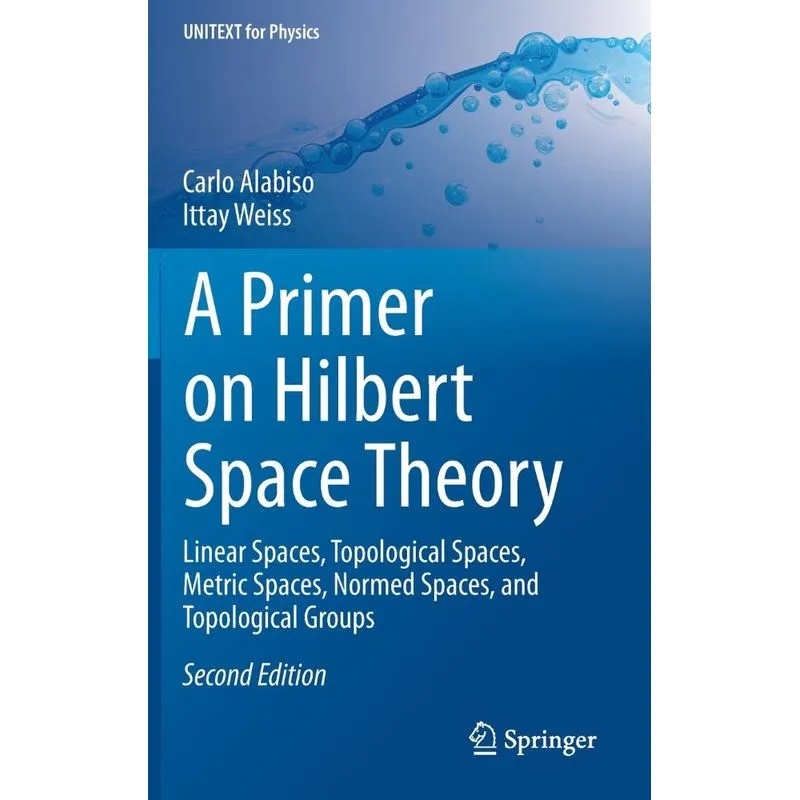 A Primer on Hilbert Space Theory