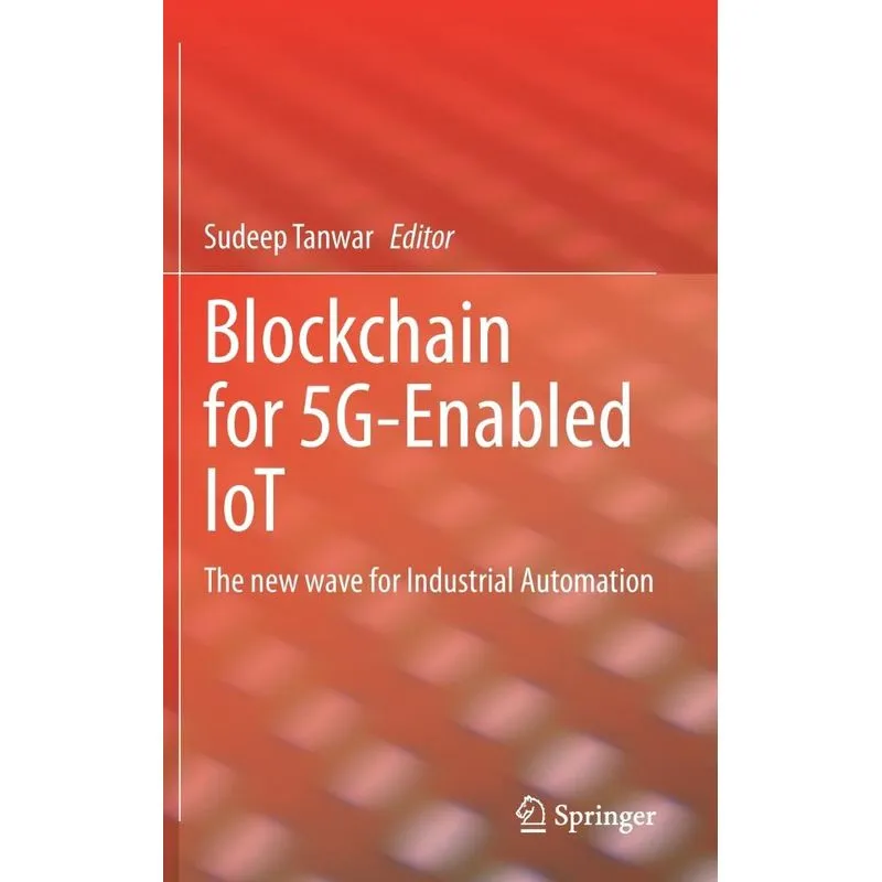 Blockchain For 5g-enabled Iot