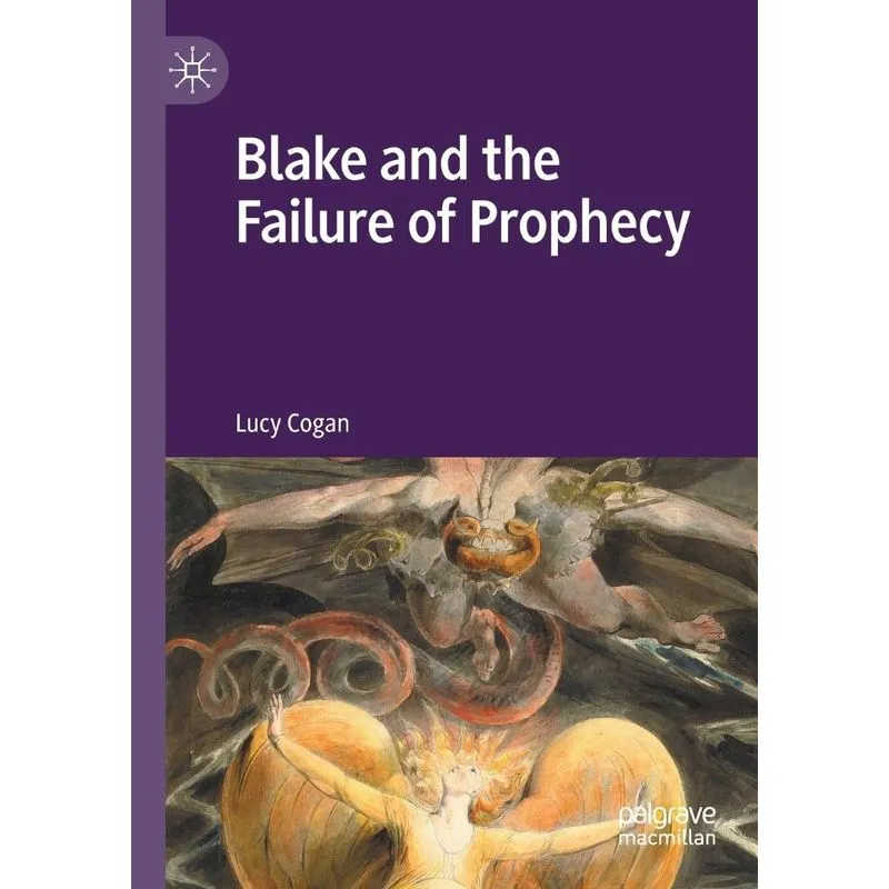 Blake And The Failure Of Prophecy