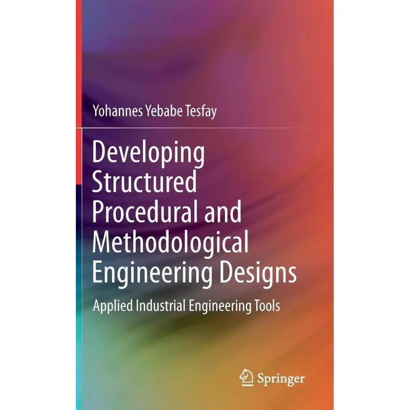 Developing Structured Procedural and Methodological Enginee