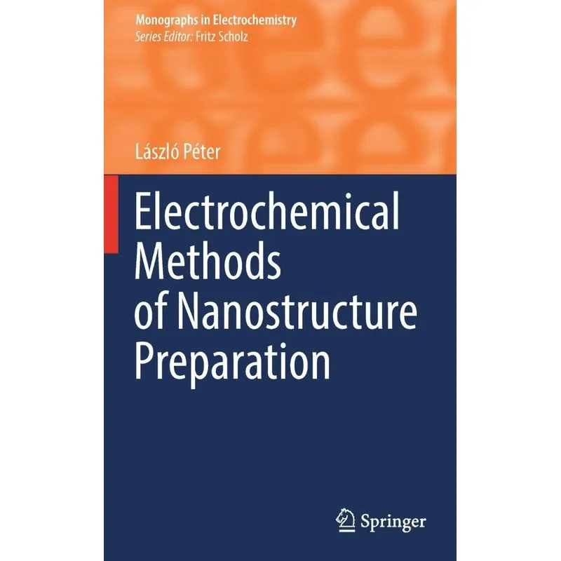 Electrochemical Methods of Nanostructure Preparation