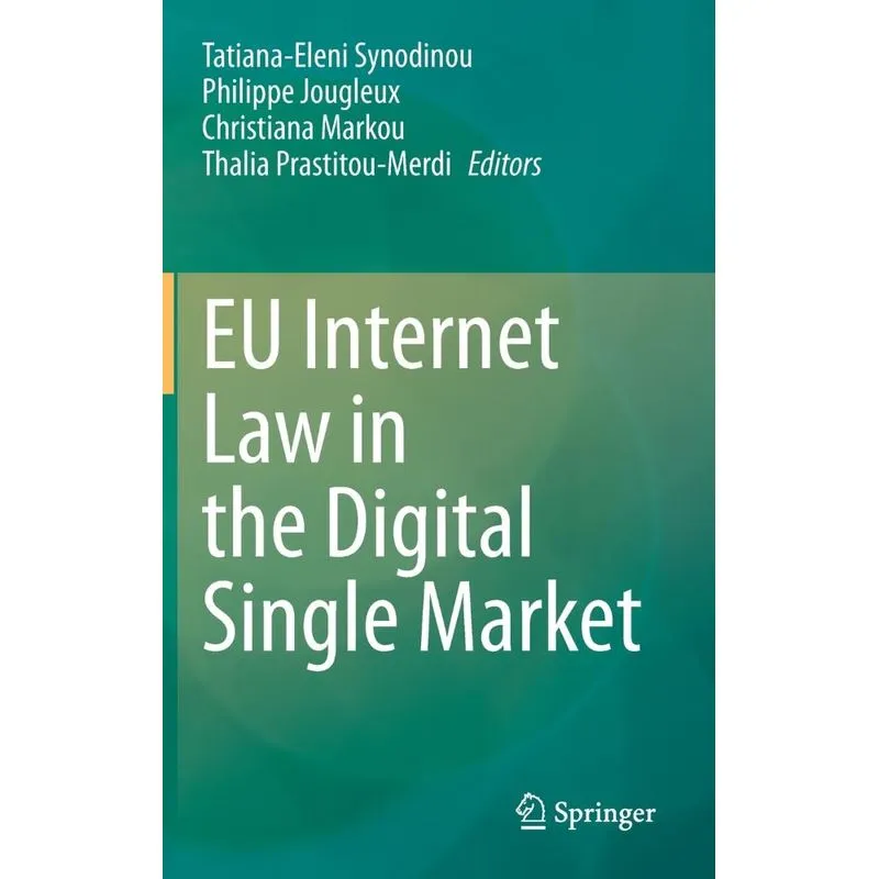 EU Internet Law in the Digital Single Market