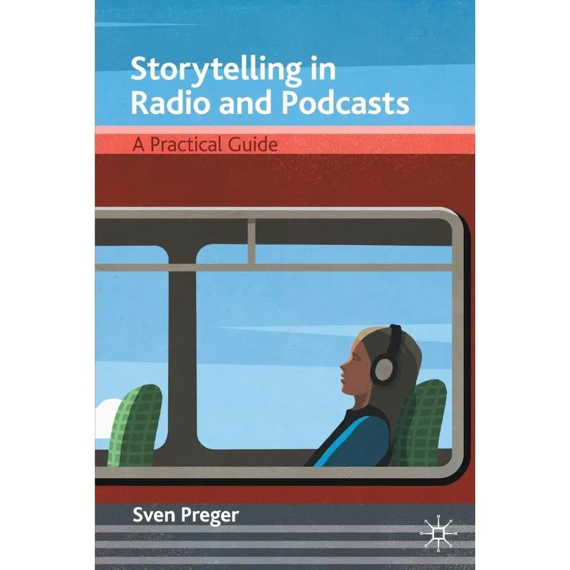 Storytelling In Radio And Podcasts