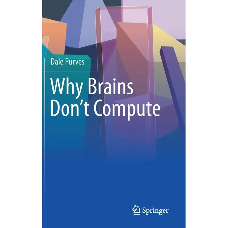 Why Brains Dont Compute
