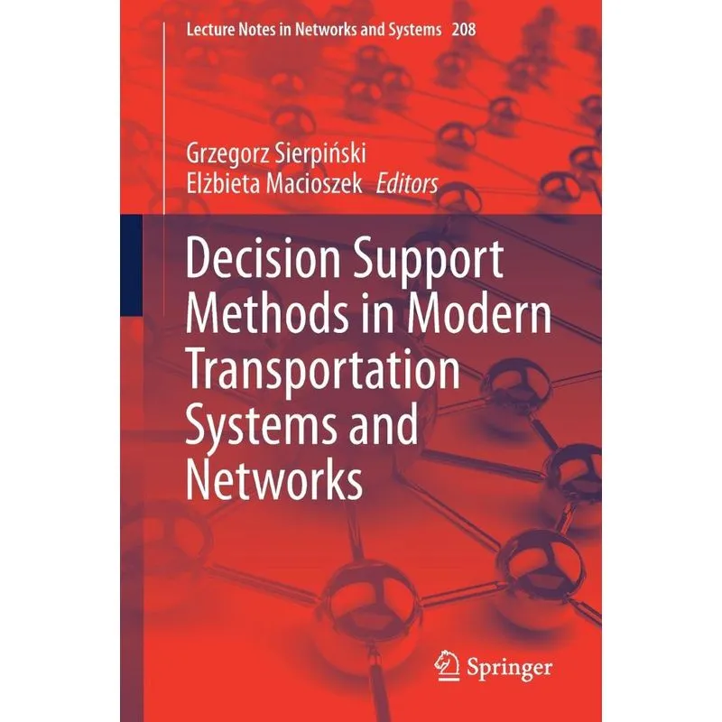 Decision Support Methods In Modern Transportation Systems A