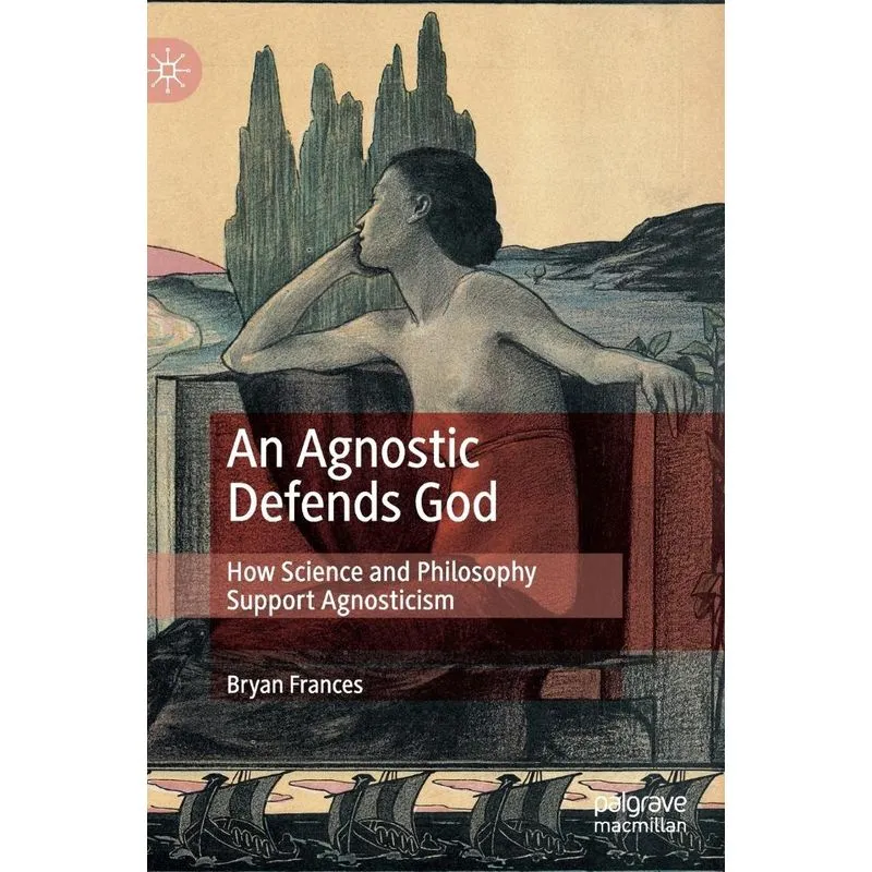 An Agnostic Defends God