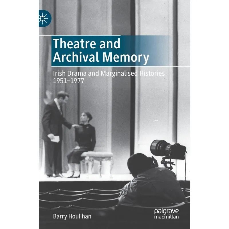 Theatre and Archival Memory