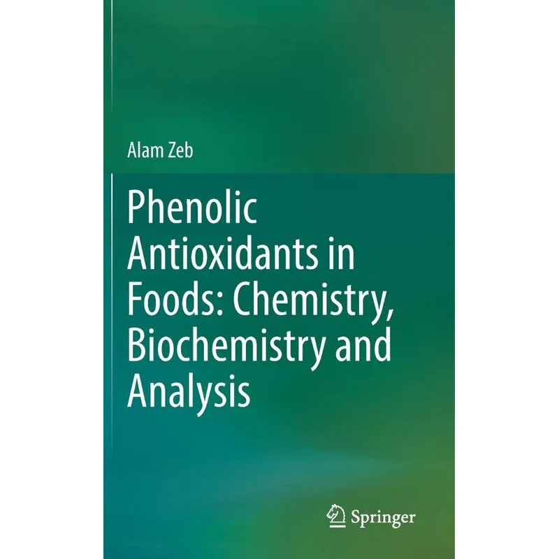 Phenolic Antioxidants In Foods