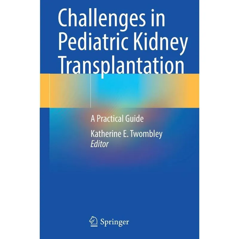 Challenges In Pediatric Kidney Transplantation