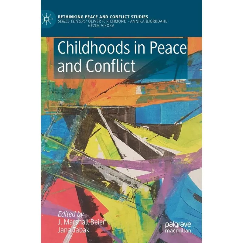 Childhoods In Peace And Conflict