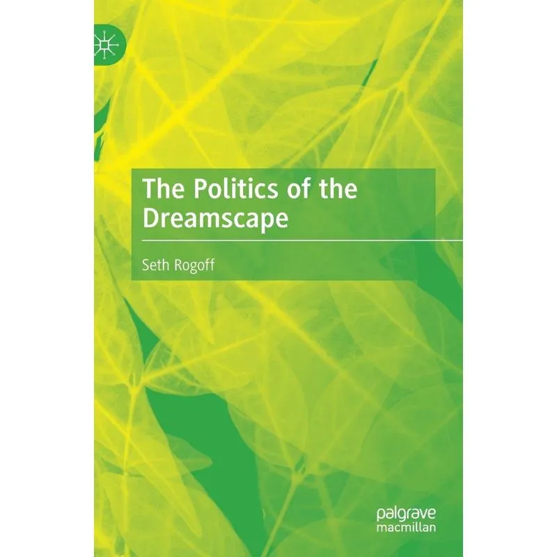 The Politics Of The Dreamscape