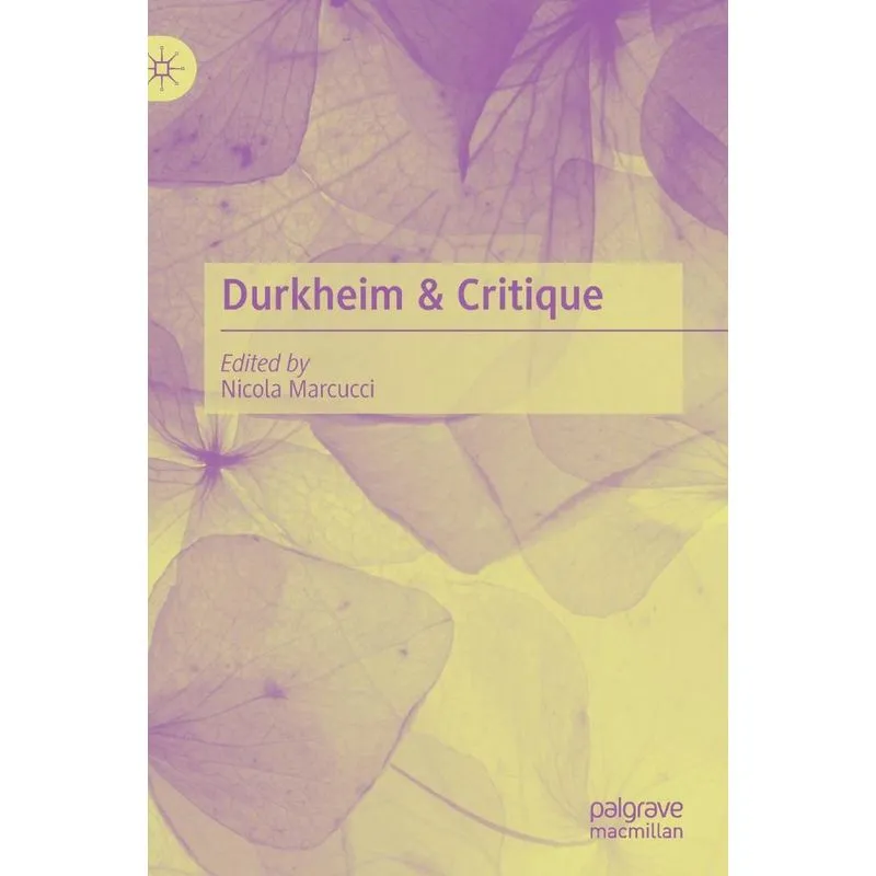 Durkheim &amp; Critique
